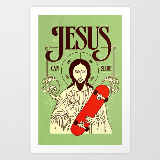 Jesus can slide Art Print