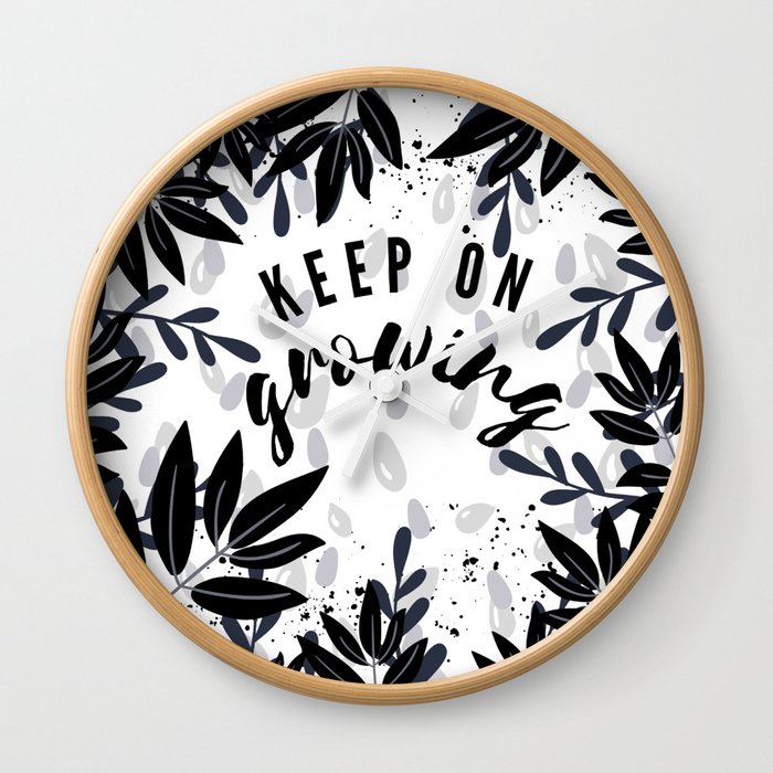 Keep on Growing | Black and White Leaves | Inspirational Quote Wall Clock