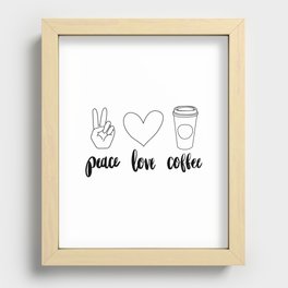 Peace, Love, Coffee Recessed Framed Print