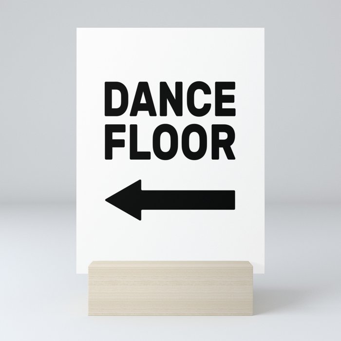 Dance floor (arrow pointing left) Mini Art Print