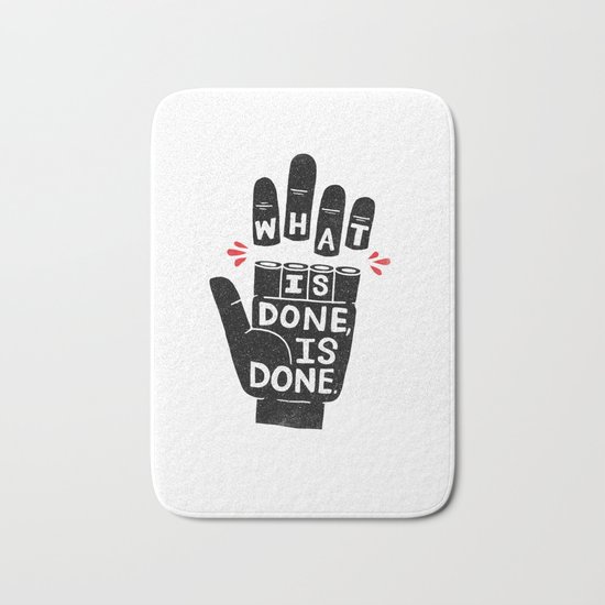 what is done... Bath Mat