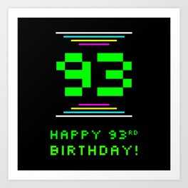 [ Thumbnail: 93rd Birthday - Nerdy Geeky Pixelated 8-Bit Computing Graphics Inspired Look Art Print ]