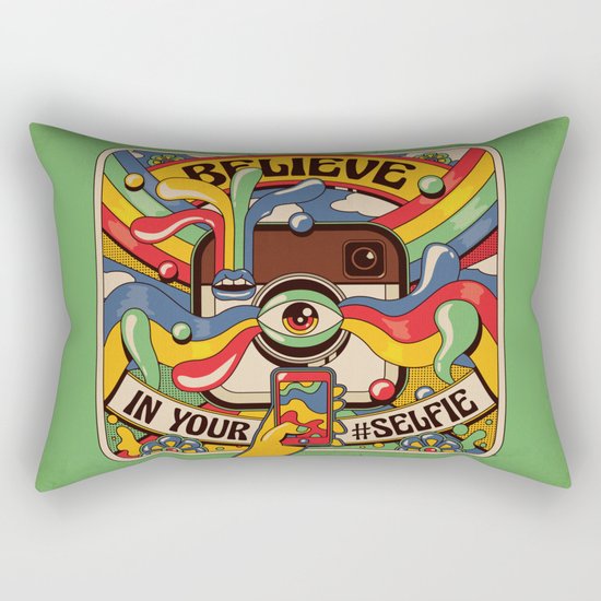 Believe in your selfie Rectangular Pillow