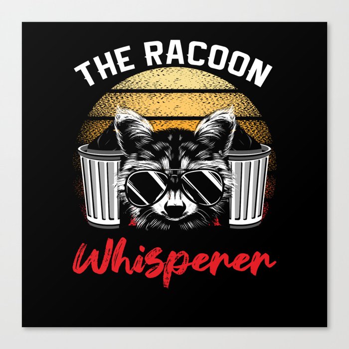 The Racoon Whisperer for Lover of Cute Racoons Canvas Print