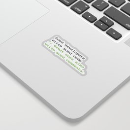 Good developers write good code... Sticker