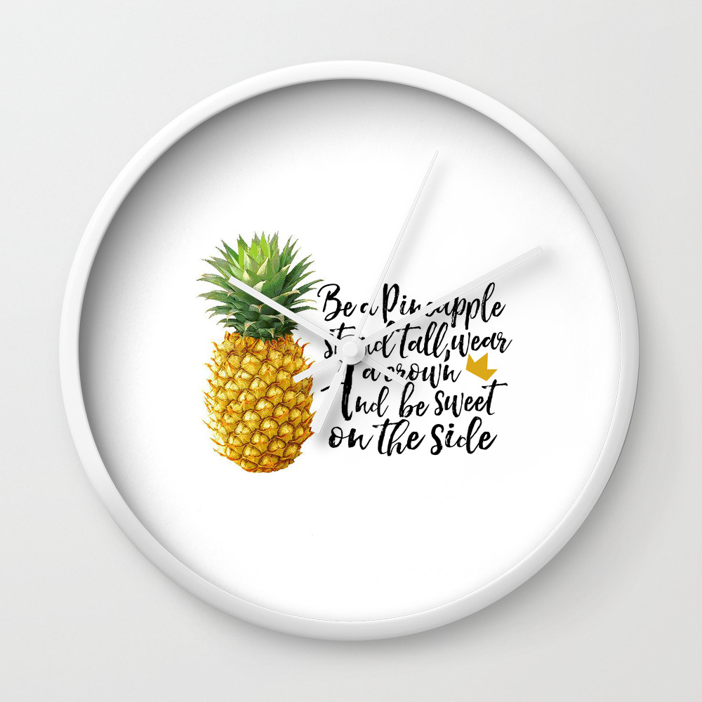 Motivational Print Printable Wall Artart Quote Pineapple Print Be Like A Pineapple Stand Tall Wall Clock By Milos955 Society6