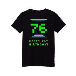 [ Thumbnail: 76th Birthday - Nerdy Geeky Pixelated 8-Bit Computing Graphics Inspired Look Kids T Shirt Kids T-Shirt ]