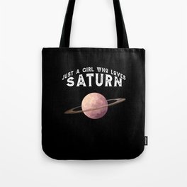 Planet Saturn Just A Girl Who Loves Saturn Tote Bag