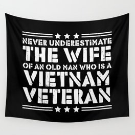 Never Underestimate Vietnam Veteran Wife Wall Tapestry