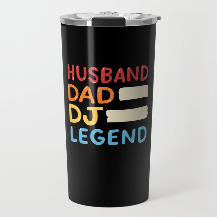 Husband Dad DJ Legend Travel Mug