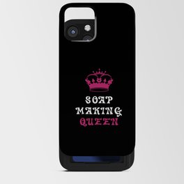 Soap Making Queen Soap Making iPhone Card Case