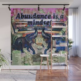 Abundance is a Mindset Wall Mural