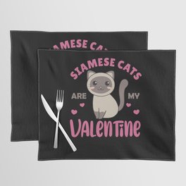 Siamese Cats Are My Valentine Cute Cat Placemat