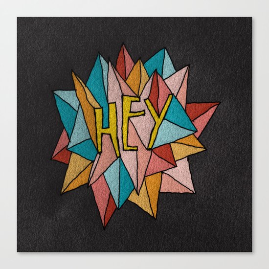 HEY Canvas Print