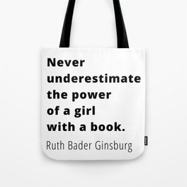 Ruth Bader Ginsburg Quote, Never Underestimate The Power Of A Girl With A Book Sticker Tote Bag