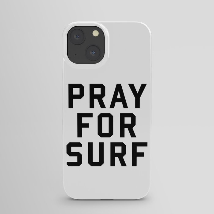 Pray For Surf iPhone Case