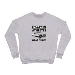 Not All Athletes Wear Shoes Swimming Swimmer Funny Crewneck Sweatshirt