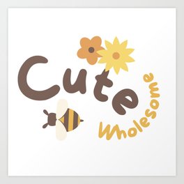 Cute wholesome bee Art Print