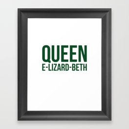 Queen Elizardbeth Framed Art Print