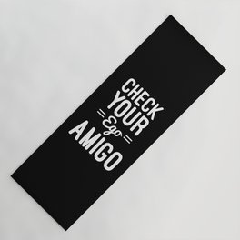 Check Your Ego Funny Quote Yoga Mat