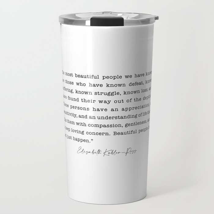 The most beautiful people we have known Travel Mug