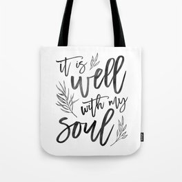 It is well with my soul Tote Bag