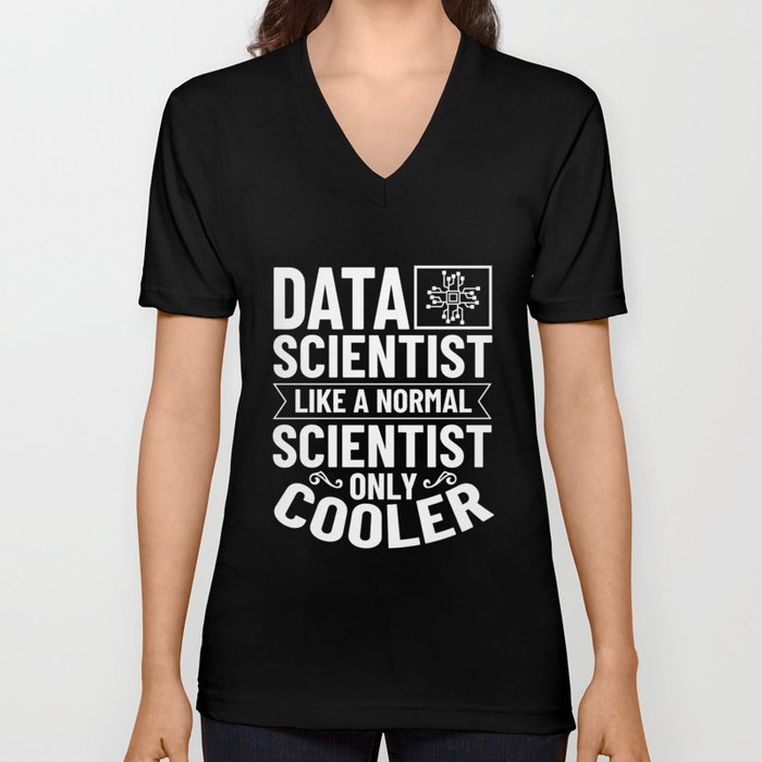 Data Scientist Analyst Statistic Beginner Science V Neck T Shirt