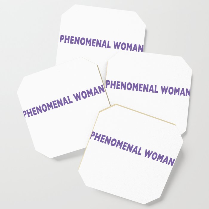 PHENOMENAL WOMAN Coaster