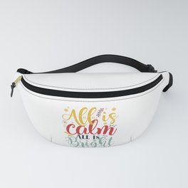 All Is Calm All Is Bright Christmas Holiday Quote Fanny Pack | Feminine, Slogan, Graphicdesign, Multicolor, Holiday, Typographic, Slogans, Pretty, Calligraphy, Womens 