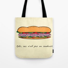Ceci n'est pas un sandwich Tote Bag