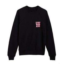 Stay Bad Ass in Green and Pink Kids Crewneck