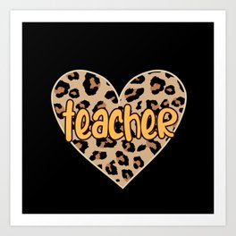 Teacher leopard heart for female teacher Art Print