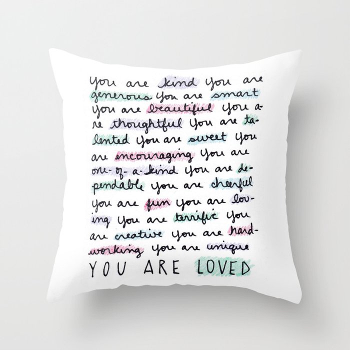 You Are Loved Throw Pillow By Brittttttanyyy Society6