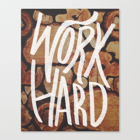 Work Hard Canvas Print