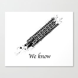 We know Canvas Print