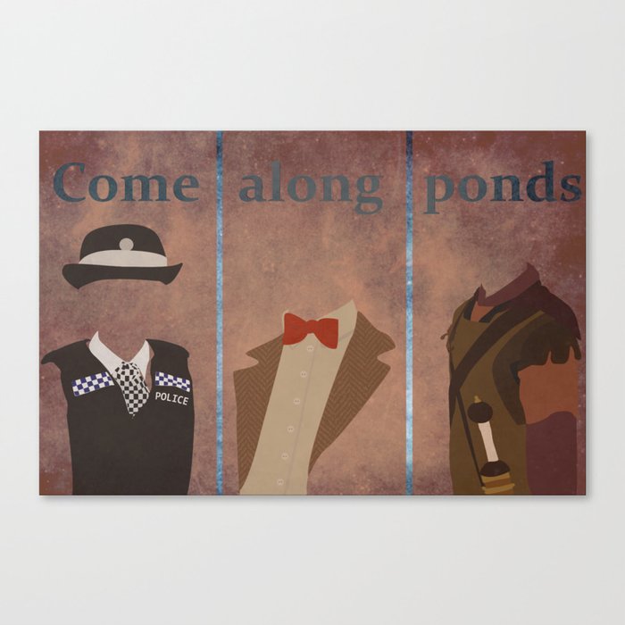 DOctor Who: Come Along Ponds Canvas Print