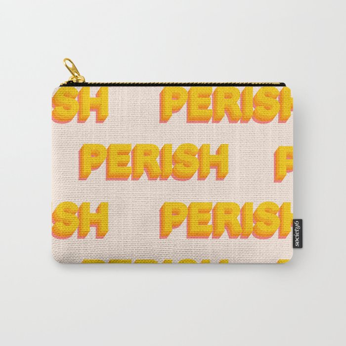 Then Perish (Alternative) Carry-All Pouch