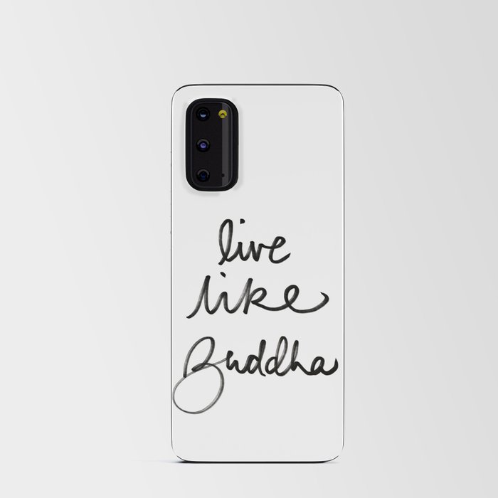 Live like buddha Android Card Case
