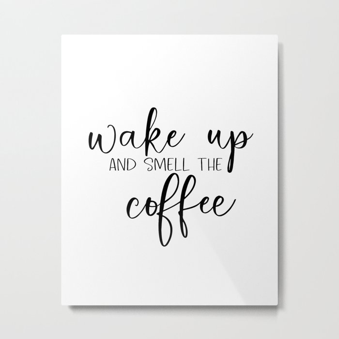 Wake Up And Smell The Coffee Art Kitchen Print Printable