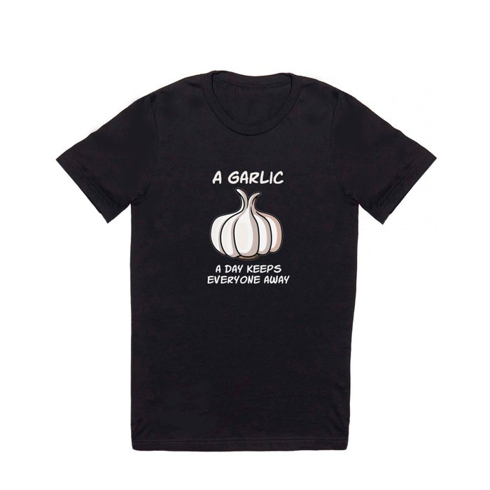 A Garlic A Day Garlic Vegetable Cook T Shirt