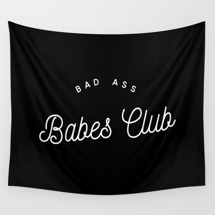 BAD ASS BABES CLUB B&W Wall Tapestry