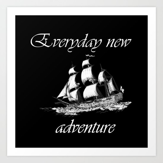 Everyday new adventure Art Print