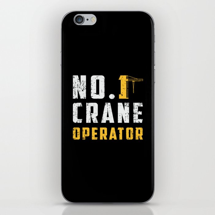 No. 1 Crane Operator Construction Site Workers iPhone Skin