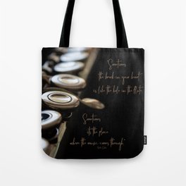 Where the Music Comes Through Flute Still Life with Quote Tote Bag