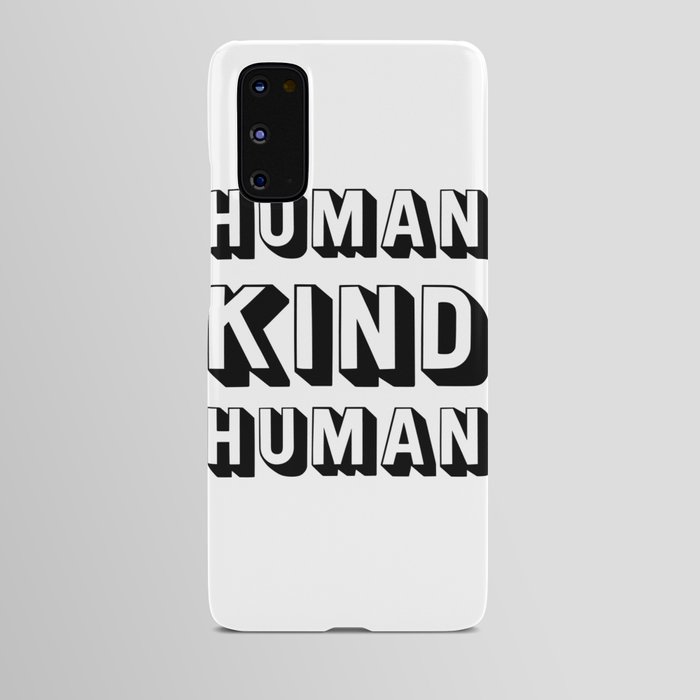 HUMAN KIND HUMAN Android Case