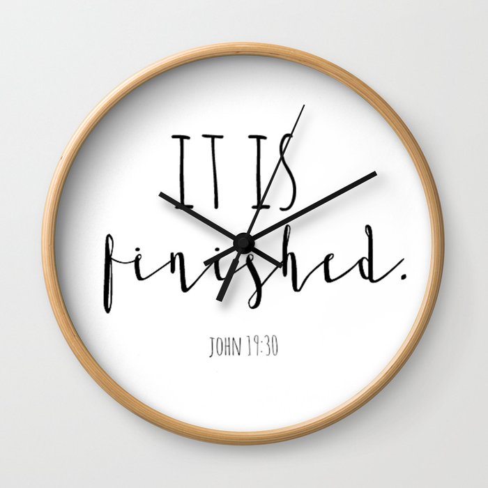 It is finished John 19:30 Easter Good Friday Bible Verse Wall Clock
