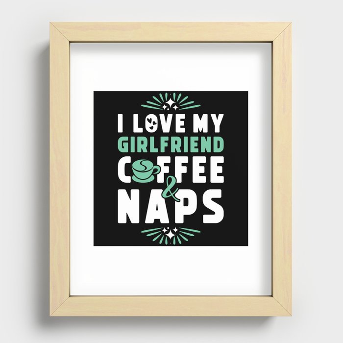 Girlfriend Coffee And Nap Recessed Framed Print