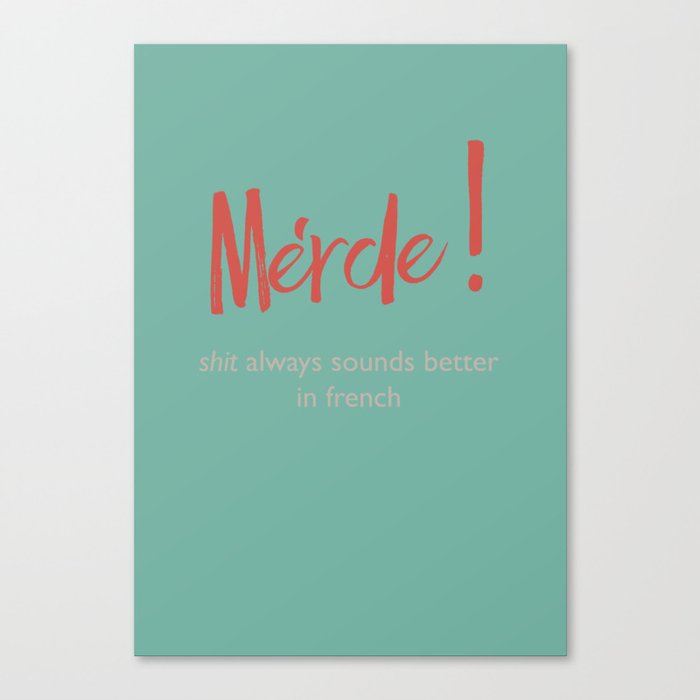Merde - Shit always sounds better in french - funny, fun Illustration ...