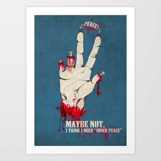 Who want some peace? Art Print
