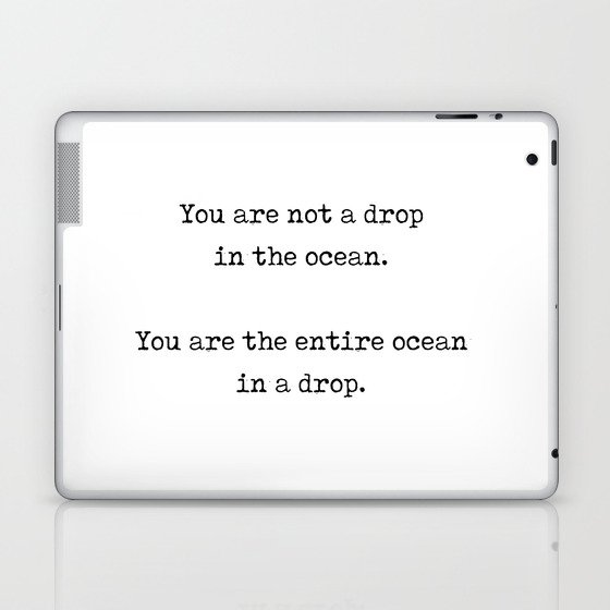 Rumi Quote 11 - You are not a drop in the ocean - Typewriter Print Laptop & iPad Skin